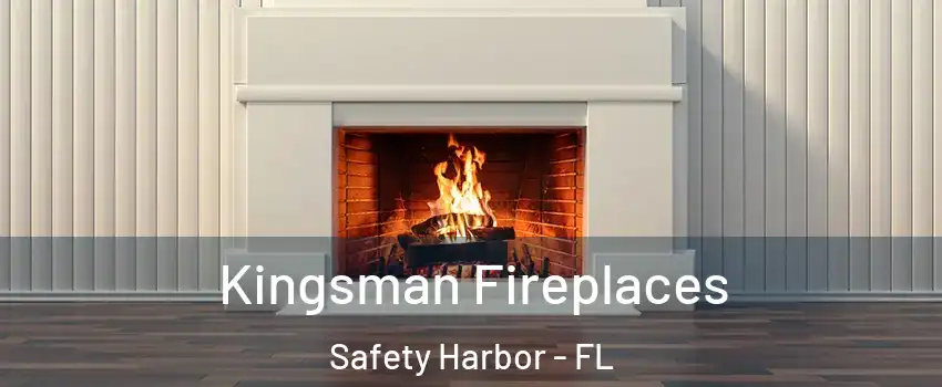  Kingsman Fireplaces Safety Harbor - FL